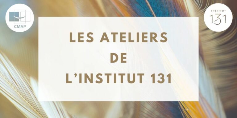 les ateliers de l'institut 131
